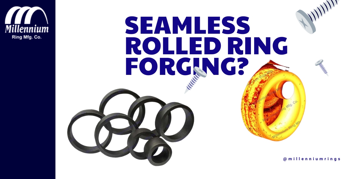 What Is The Process Of Seamless Rolled Ring Forging Millennium Rings